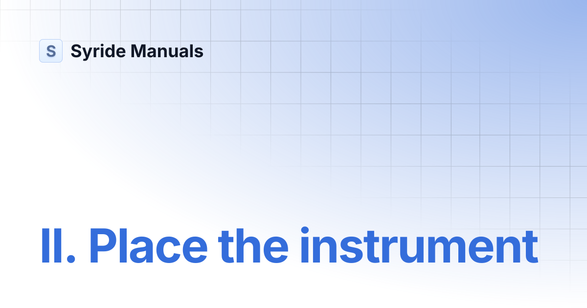 II. Place the instrument | Alti V3 English manual | Syride Manuals