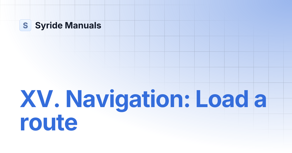 XV. Navigation: Load a route | Notice Evo V2 English | Syride Manuals
