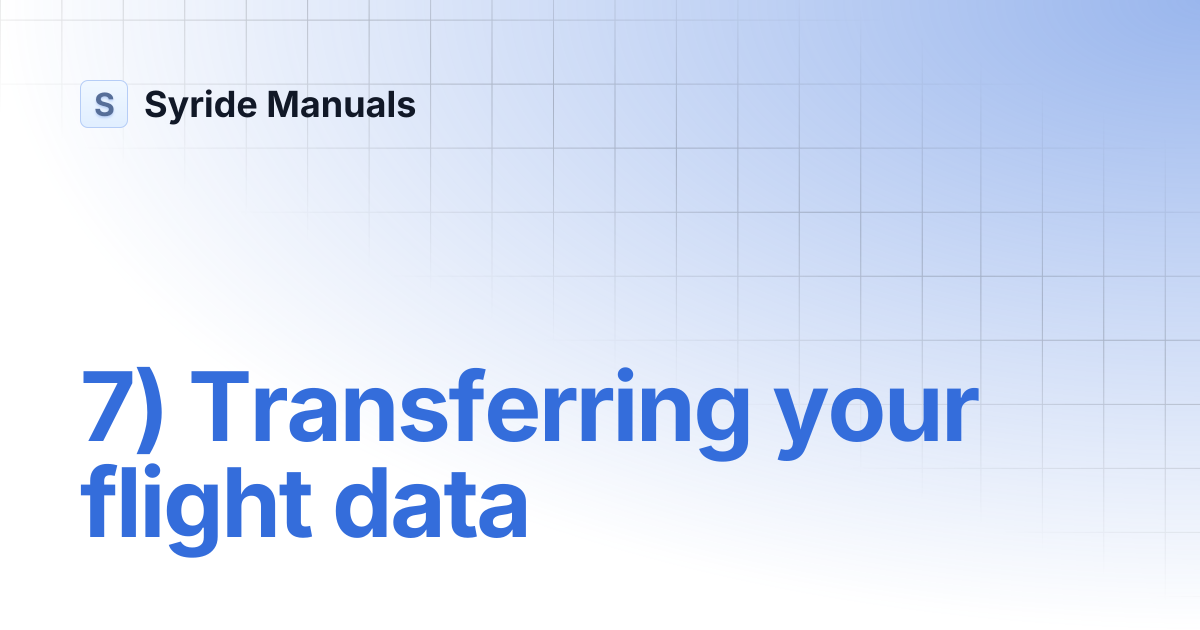 7) Transferring your flight data | Solar English manual | Syride Manuals
